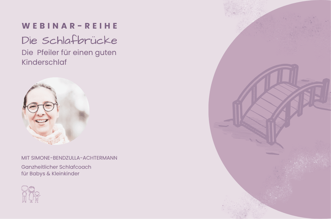 Webinarreihe Die Schlafbrücke I für 0€ I Schlafcoaching für Babys und Kleinkinder I Simone Bendzulla-Achtermann