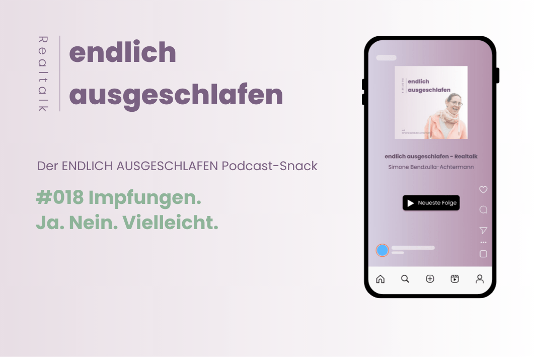 Blog endlich ausgeschlafen I Impfungen. Ja. Nein. Vielleicht